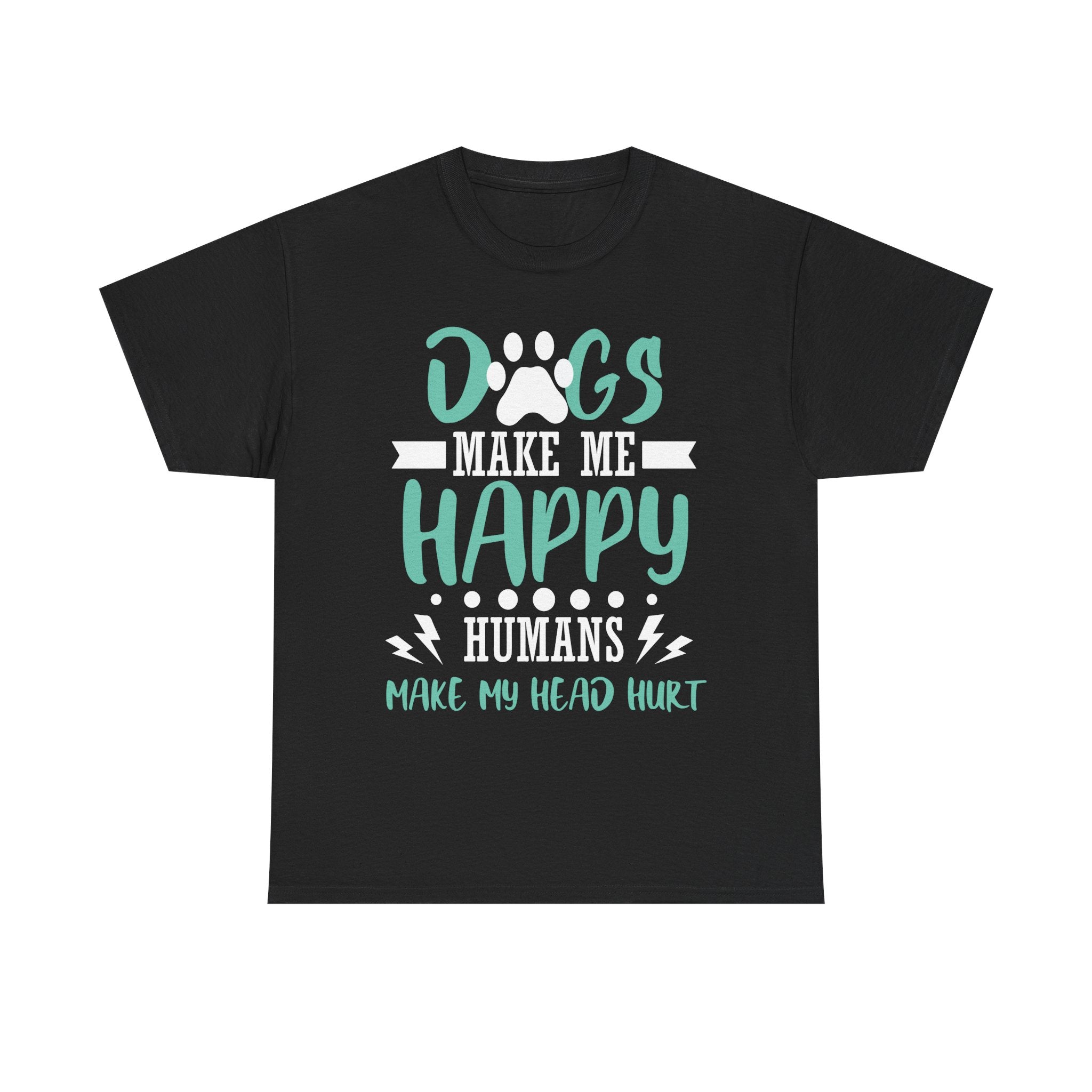 DOG MAKE ME HAPPY Unisex Heavy Cotton Tee